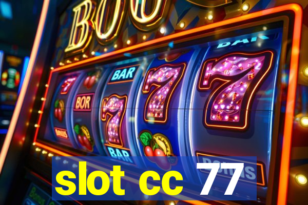 slot cc 77